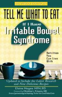 Tell Me What to Eat If I Have Irritable Bowel Syndrome