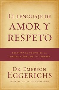 El Lenguaje de Amor y Respeto / The Language of Love and Respect