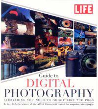 The Life Guide to Digital Photography