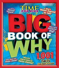 Time for Kids Big Book of Why: 1,001 Facts Kids Want to Know