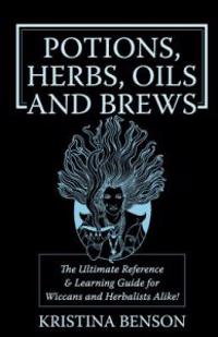 Potions, Herbs, Oils and Brews