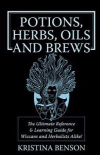 Potions, Herbs, Oils and Brews