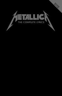 Metallica The Complete Lyrics