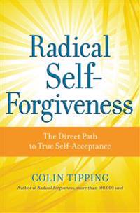 Radical Self-forgiveness