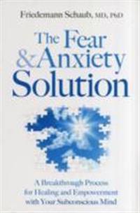 The Fear & Anxiety Solution