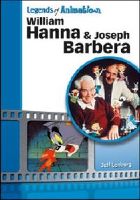 William Hanna and Joseph Barbera