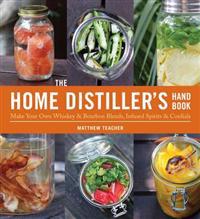 The Home Distiller's Handbook
