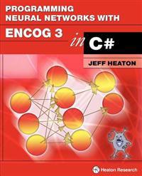 Programming Neural Networks with Encog 3 in C#