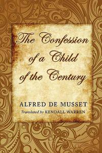 The Confession of a Child of the Century