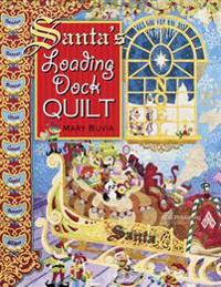 Santa's Loading Dock Quilt