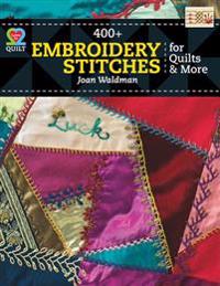 400+ Embroidery Stitches for Quilts & More