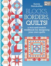 Blocks, Borders, Quilts!