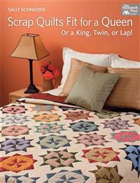 Scrap Quilts Fit for a Queen