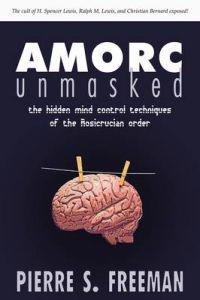 AMORC Unmaksed