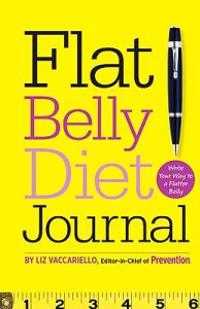 Flat Belly Diet! Journal: Write Your Way to a Flatter Belly