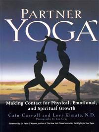 Partner Yoga - Making Contact for Physical, Emotional, and Spiritual Growth