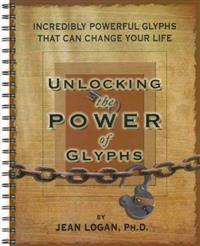 Unlocking the Power of the Glyphs: Incredibly Powerful Glyphs That Can Change Your Life