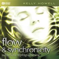 Flow & Synchronicity: Subliminal Reprogramming