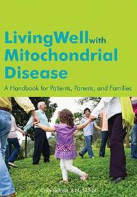 Living Well with Mitochondrial Disease