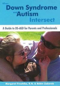 When Down Syndrome and Autism Intersect