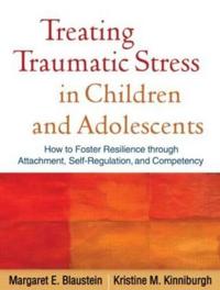 Treating Traumatic Stress in Children and Adolescents