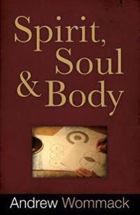 Spirit, Soul & Body