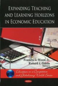 Expanding Teaching and Learning Horizons in Economic Education