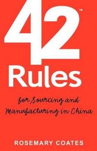 42 Rules for Sourcing and Manufacturing in China