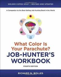 What Color is Your Parachute? Job-Hunter's Workbook