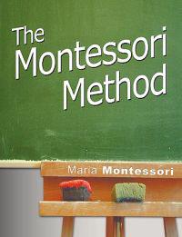 The Montessori Method