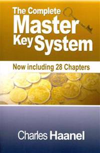 The Complete Master Key System (Now Including 28 Chapters)