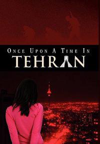 Once Upon a Time in Tehran