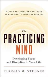 The Practicing Mind