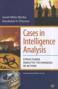 Cases in Intelligence Analysis
