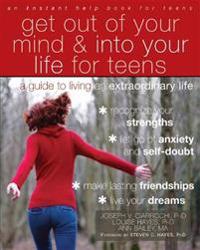 Get Out of Your Mind & into Your Life for Teens