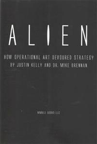 Alien: How Operational Art Devoured Strategy