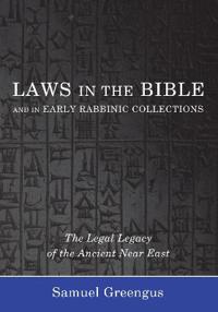 Laws in the Bible and in Early Rabbinic Collections
