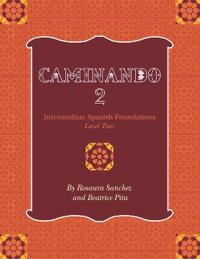 Caminando 2: Intermediate Spanish Foundations - Level Two