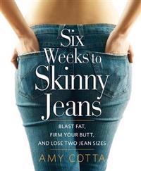 Six Weeks to Skinny Jeans