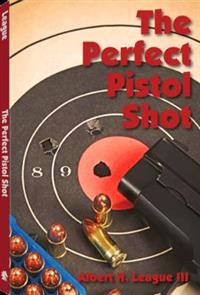 The Perfect Pistol Shot