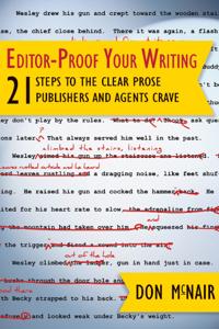 Editor-Proof Your Writing: 21 Steps to the Clear Prose Publishers and Agents Crave