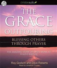 The Grace Outpouring: Blessing Others Through Prayer