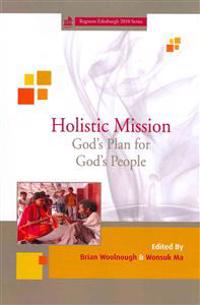 Holistic Mission: God's Plan for God's People