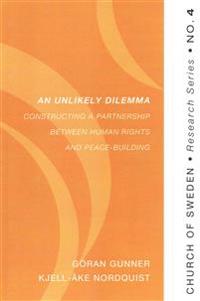 An Unlikely Dilemma: Constructing a Partnership Between Human Rights and Peace-Building