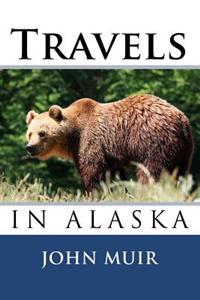 Travels in Alaska