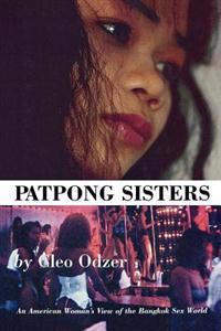 Patpong Sisters: An American Woman's View of the Bangkok Sex World