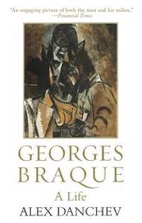 Georges Braque: A Life