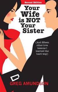 Your Wife is NOT Your Sister