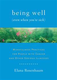 Being Well (even When You're Sick)