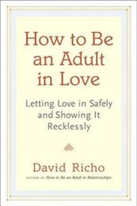 How to be an Adult in Love